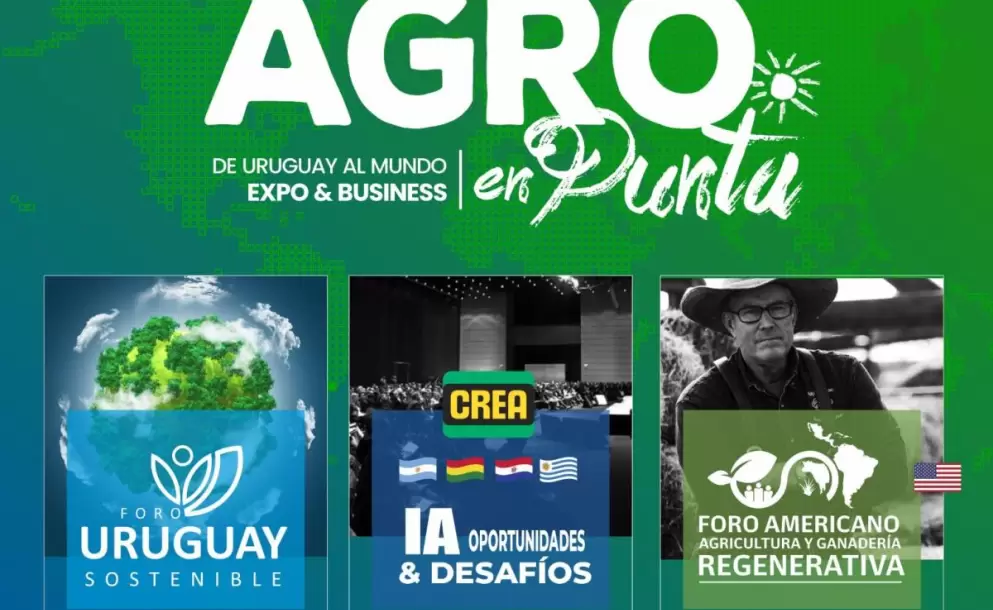 Agro en Punta: La primera feria agroexportadora en Punta del Este